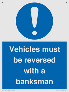 Vehicles must be reversed with a banksman